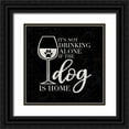 thumbnail image 1 of Reed, Tara 12x12 Black Ornate Wood Framed with Double Matting Museum Art Print Titled - Wine Humor black I-Dog is Home, 1 of 4