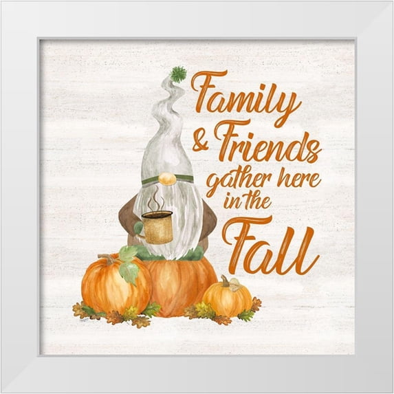 Reed, Tara 12x12 White Modern Wood Framed Museum Art Print Titled - Fall Gnomes Sentiment V-Family and Friends