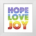 thumbnail image 1 of Reed, Tara 12x12 White Modern Wood Framed Museum Art Print Titled - Rainbows VII-Hope  Love Joy, 1 of 4