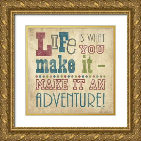 Reed, Tara 15x15 Gold Ornate Wood Framed with Double Matting Museum Art Print Titled - Life Is What You Make It I