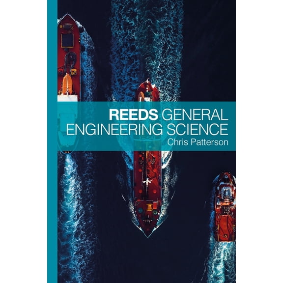 Reeds Marine Engineering and Technology Series: Reeds General Engineering Science (Paperback)