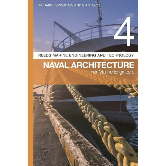 Reeds Marine Engineering and Technology Series: Reeds Vol 4: Naval Architecture for Marine Engineers (Paperback)