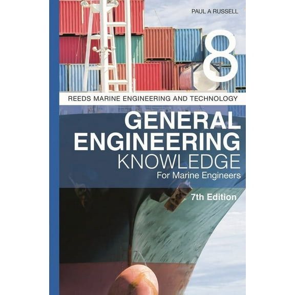 Reeds Marine Engineering and Technology Series: Reeds Vol 8: General Engineering Knowledge for Marine Engineers (Edition 7) (Paperback)
