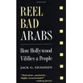 thumbnail image 1 of Reel Bad Arabs: How Hollywood Vilifies a People (Paperback) by Jack G Shaheen, 1 of 3