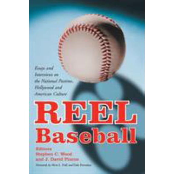 Pre-Owned Reel Baseball: Essays and Interviews on the National Pastime, Hollywood and American Culture (Paperback) 0786413891 9780786413898