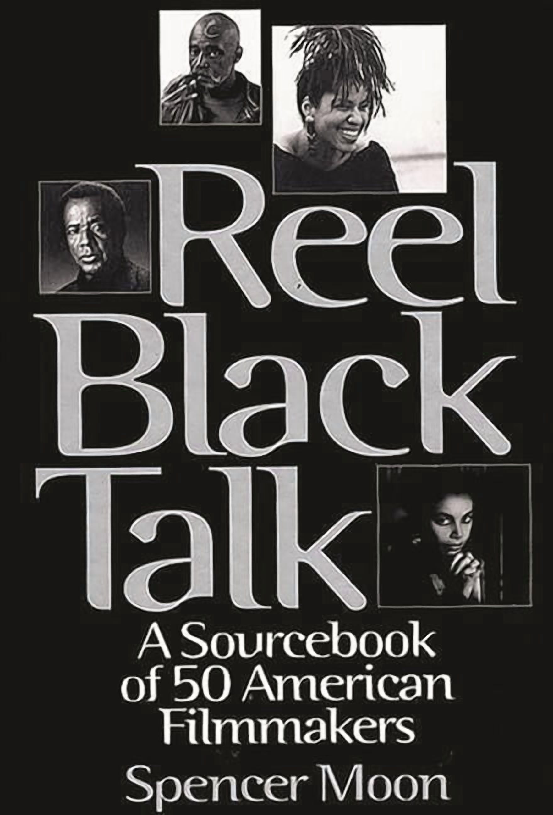 Reel Black Talk: A Sourcebook of 50 American Filmmakers, (Hardcover)