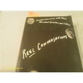 thumbnail image 1 of Pre-Owned Reel Conversations: Candid Interviews With Film's Foremost Directors and Critics (Paperback) 0806512377 9780806512372, 1 of 1