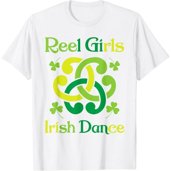 Reel Girls Irish Dance - Irish Dancer Ceili Reel Dance T-Shirt100% cotton