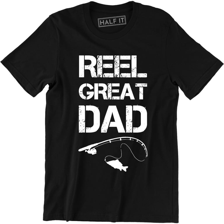Reel Great Dad - Funny Fathers Day Fish Lover Men's Gift T-Shirt
