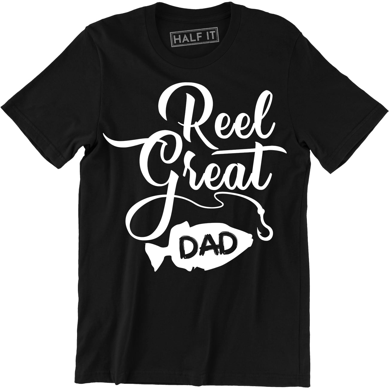 Reel Great Dad Funny Fishing Cool Daddy Fathers Day Gift Idea Men's T-Shirt  