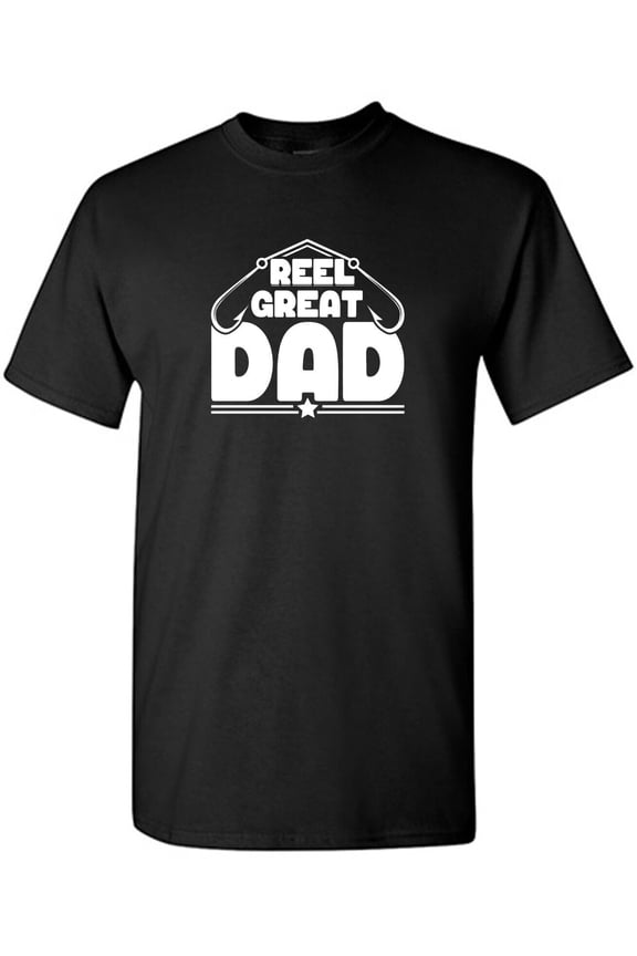 Reel Great Dad Sarcastic Humor Graphic Novelty Funny T Shirt