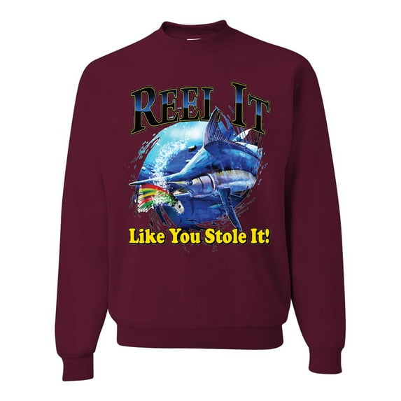 Reel It Like You Stole It Unisex Crewneck Graphic Sweatshirt, Maroon, Small