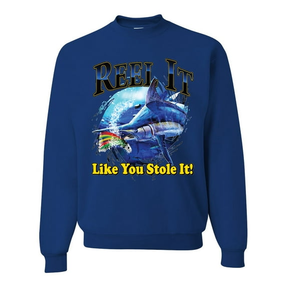 Reel It Like You Stole It Unisex Crewneck Graphic Sweatshirt, Royal, 3XL