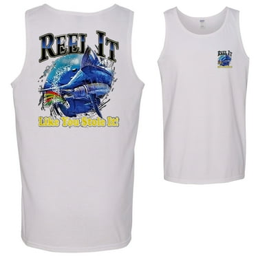 Reel It Like You Stole it Fish Lovers FRONT AND BACK Mens Tank Top, White, Medium