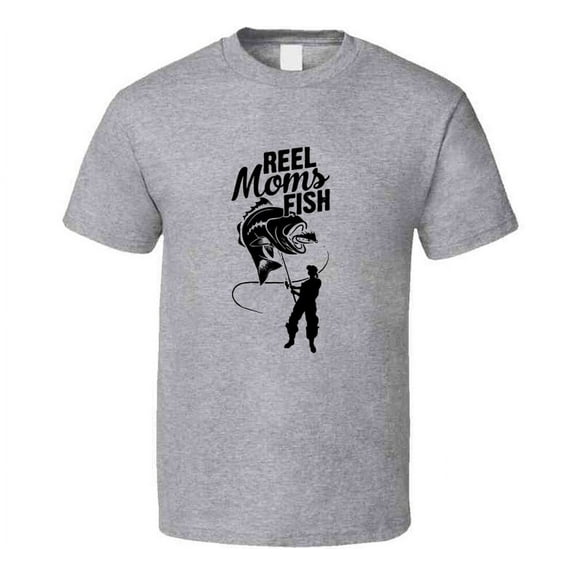Reel Moms Fish T Shirt Great Gift For Mothers Who Love Fishing Novelty Gift Tee T Shirt
