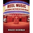 thumbnail image 1 of Pre-Owned Reel Music: Exploring 100 Years of Film Music (Paperback) by Roger Hickman, 1 of 1