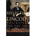 thumbnail image 1 of Pre-Owned Reelecting Lincoln: The Battle for the 1864 Presidency (Hardcover) 0517597667 9780517597668, 1 of 1