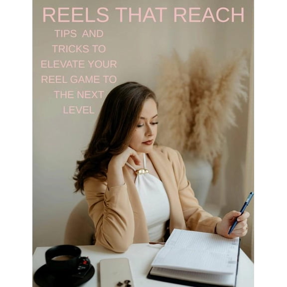 Reels That Reach Instagram Creator Guide Wall Poster, 8x12 UNFRAMED , Poster Print Only