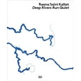 thumbnail image 1 of Pre-Owned Reena Saini Kallat: Deep Rivers Run Quiet (Paperback), 1 of 1