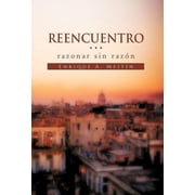 Reencuentro... Razonar Sin Raz N, Hardcover