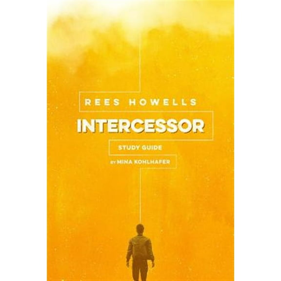 Rees Howells, Intercessor Study Guide (Paperback)