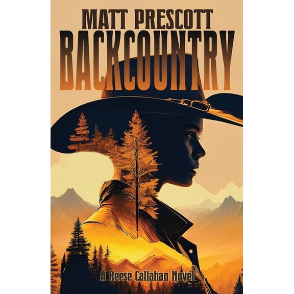 Reese Callahan Backcountry: A Reese Callahan Novel, Book 1, (Paperback)