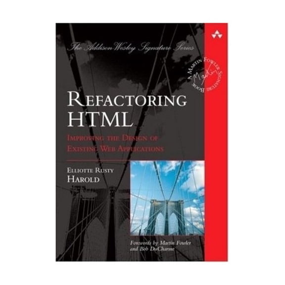 Pre-Owned Refactoring HTML: Improving the Design of Existing Web Applications (Hardcover) 0321503635 9780321503633