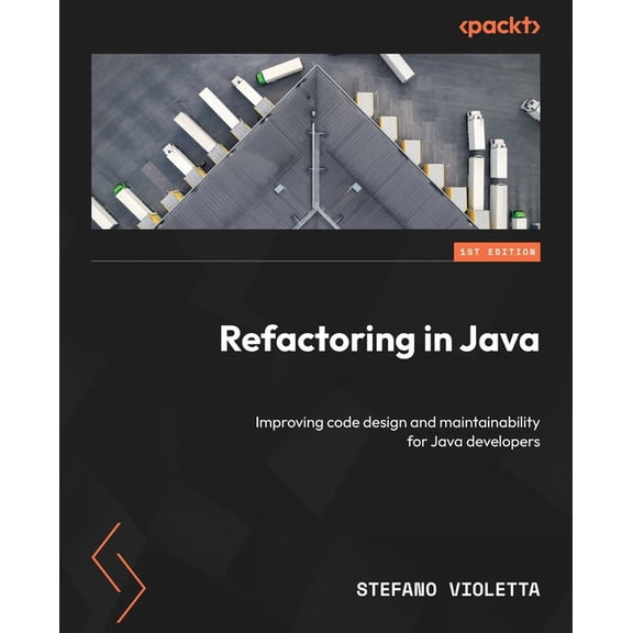 Refactoring in Java: Improving code design and maintainability for Java developers, (Paperback)