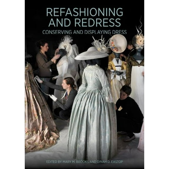 Refashioning and Redress : Conserving and Displaying Dress (Paperback)