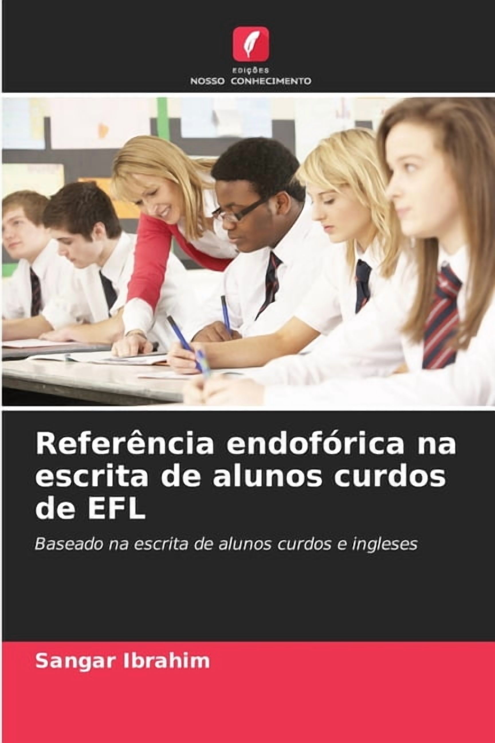 Referência endofórica na escrita de alunos curdos de EFL, (Paperback)