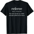 thumbnail image 1 of "Referee" Funny Humorous Definition T Shirt mens t shirt，black，women，funny，misfits，men，journey, 1 of 4