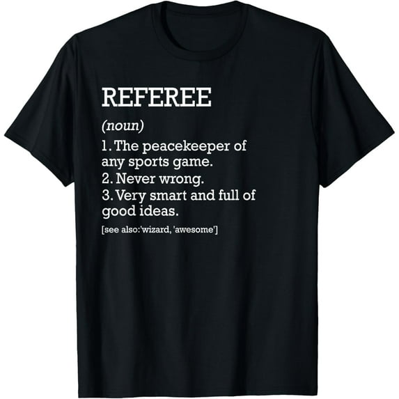 Referee Job Definition Personalized Funny Referee T-Shirt mens t shirt,black,women,funny,misfits,men,journey