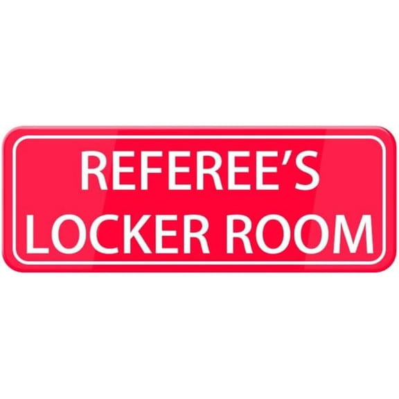 Referee's Locker Room Door Sign - Highly Visible Plastic Placard Adhesive Back - Great Use For Restaurants, Hotels & Offices