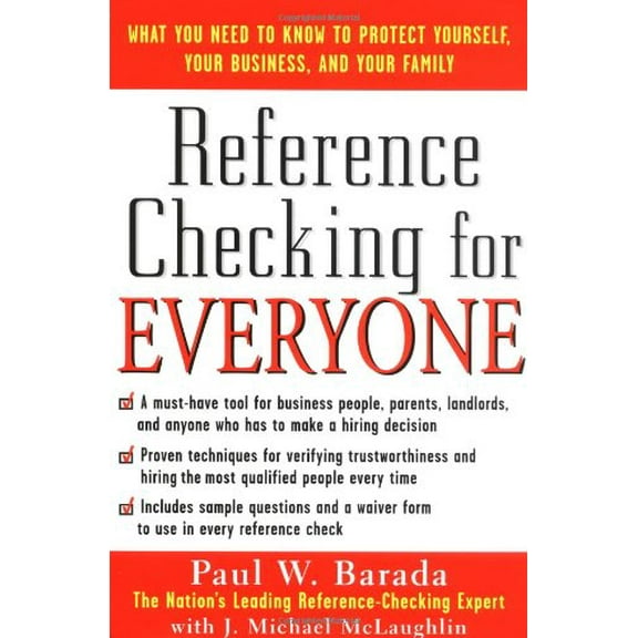 Pre-Owned Reference Checking for Everyone: What You Need to Know to Protect Yourself, Your Business, and Your Family (Paperback) 0071423672 9780071423670
