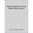 thumbnail image 1 of Pre-Owned Reference Guide to United States Military History (Hardcover) 0816018367 9780816018369, 1 of 1
