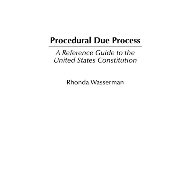 Reference Guides to the United States Co Procedural Due Process: A
