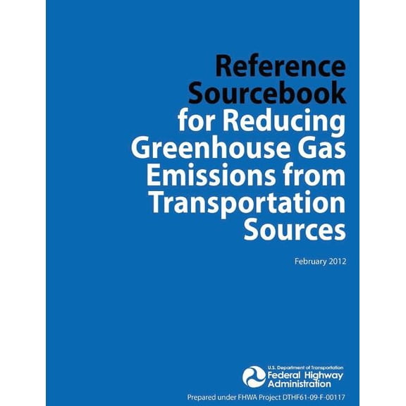 Reference Sourcebook for Reducing Greenhouse Gas Emissions from Transportation Sources