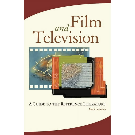 Reference Sources in the Humanities Film and Television: A Guide to the Reference Literature, (Paperback)