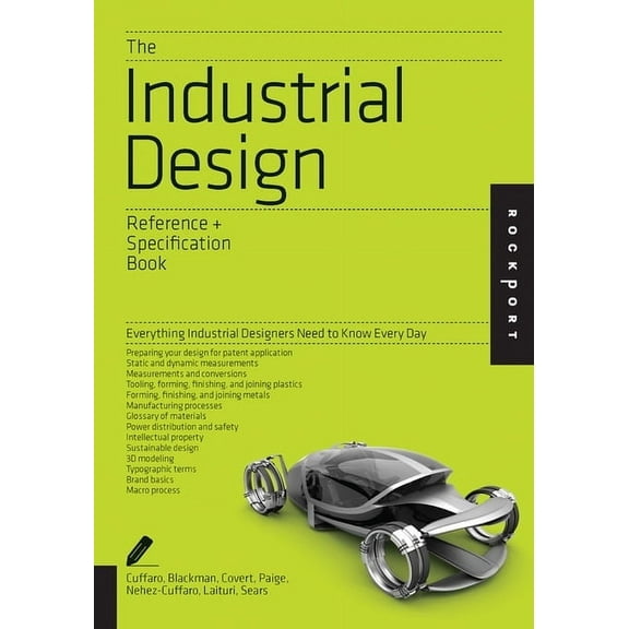 Reference & Specification Book The Industrial Design Reference & Specification Book: Everything Industrial Designers Need to Know Every Day, (Paperback)