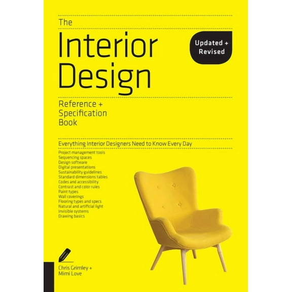 Reference & Specification Book The Interior Design Reference & Specification Book Updated & Revised: Everything Interior Designers Need to Know Every D, (Paperback)