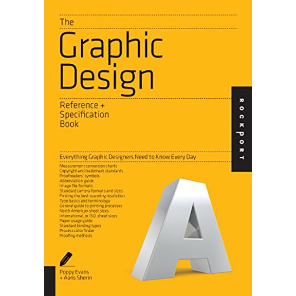 Pre-Owned The Graphic Design Reference & Specification Book: Everything Graphic Designers Need to Know Every Day (Paperback) 1592538517 9781592538515