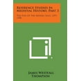 thumbnail image 1 of Reference Studies in Medieval History, Part 3 : The End of the Middle Ages, 1291-1498 (Paperback), 1 of 1