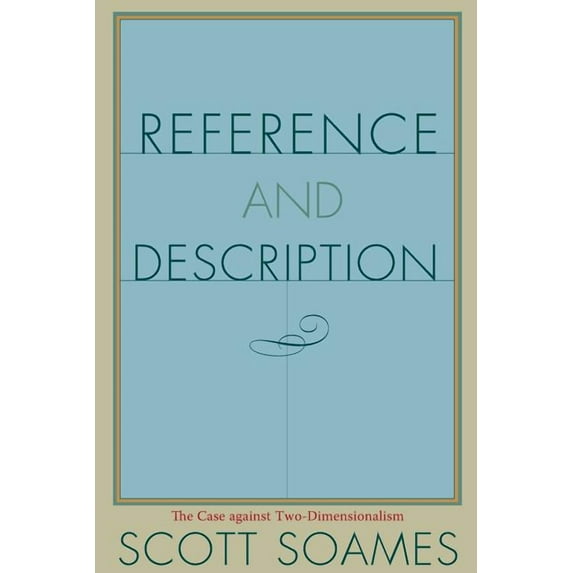 Reference and Description: The Case Against Two-Dimensionalism, (Paperback)