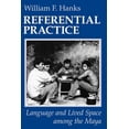 thumbnail image 1 of Referential Practice : Language and Lived Space among the Maya (Paperback), 1 of 1