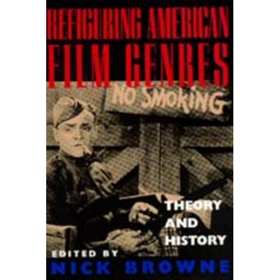 Refiguring American Film Genres : Theory and History (Edition 1) (Paperback)