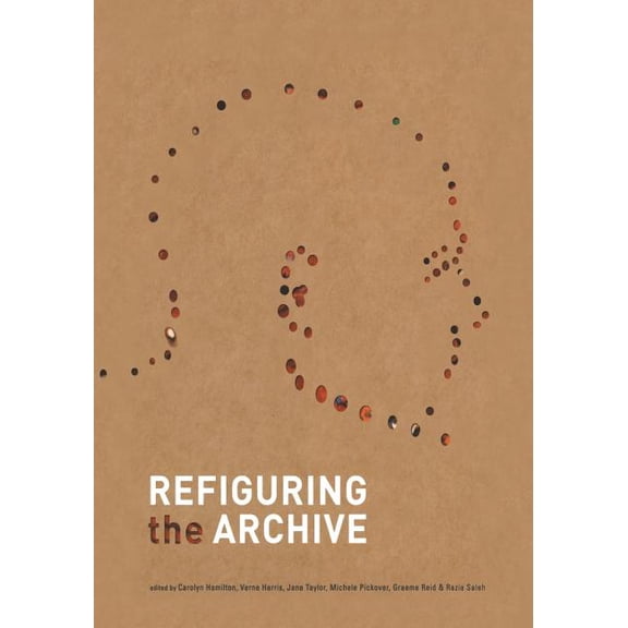 Refiguring the Archive, (Paperback)