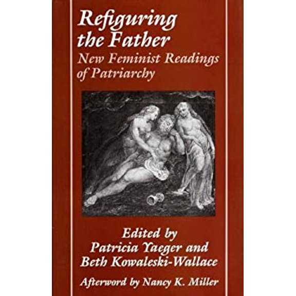 Pre-Owned Refiguring the Father : New Feminist Readings of Patriarchy (Hardcover) 9780809315291