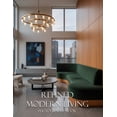 thumbnail image 1 of Refined Modern Living Photography Book: Elevate Your Space With Stunning Contemporary Interior Scenes, (Paperback), 1 of 1