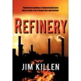 thumbnail image 1 of Refinery : A Novel, 1 of 1
