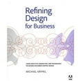 thumbnail image 1 of Pre-Owned Refining Design for Business: Using Analytics, Marketing, and Technology to Inform Customer-Centric Design (Paperback) 0321940881 9780321940889, 1 of 1